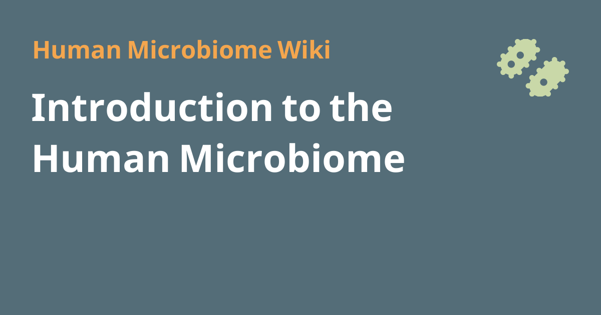 Introduction To The Human Microbiome Human Microbiome Wiki